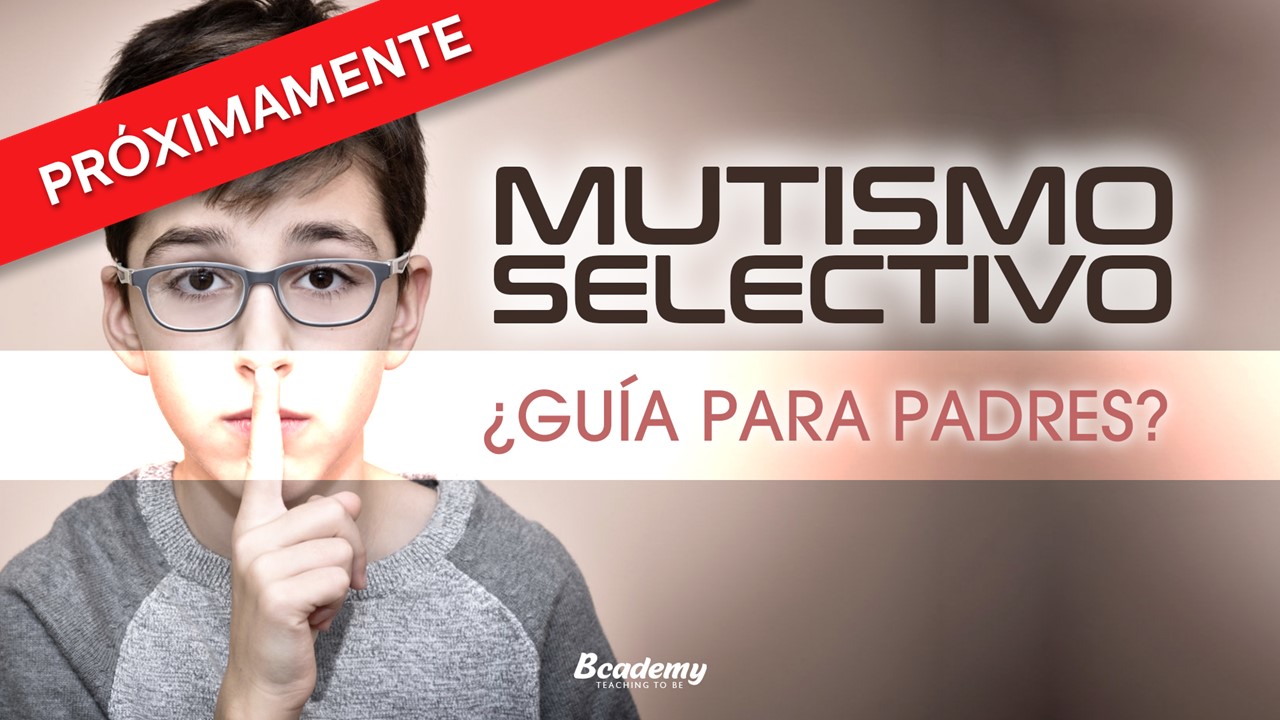 MUTISMO SELECTIVO, ¿GUIA PARA PADRES?